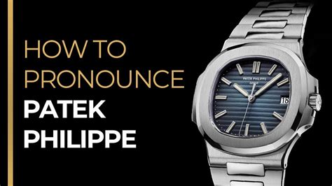 how to pronounce patek philippe